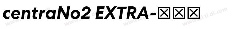 centraNo2 EXTRA字体转换